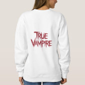 Sweatshirt Vrai Vampire Gothique Laisser du sang Conception d (Dos)