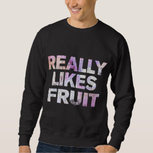 Sweatshirt Vraiment aime les fruits