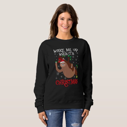 Sweatshirt Wake Me Up When It's Christmas Pajamas  For Sloth  (Devant entier)