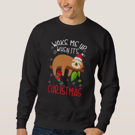 Sweatshirt Wake Me Up When It's Christmas Pajamas  For Sloth  (Devant)
