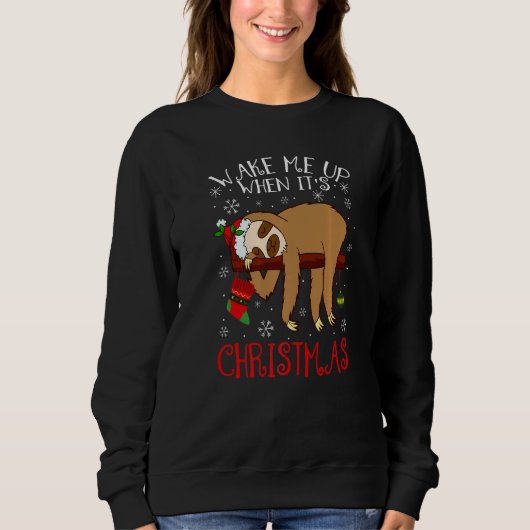 Sweatshirt Wake Me Up When It's Christmas Pajamas  For Sloth (Devant)