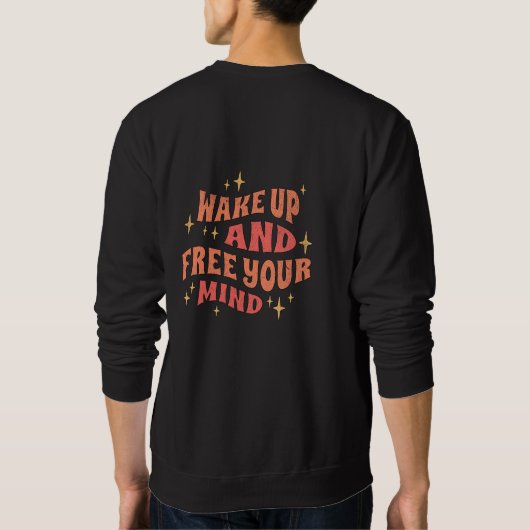Sweatshirt Wake Up and Free your Mind (Dos)