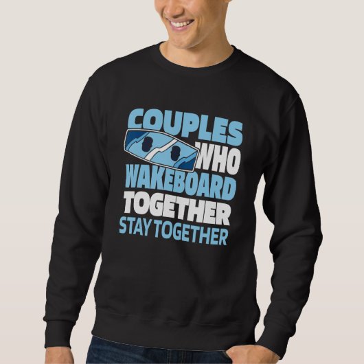 Sweatshirt Wakeboard Couple Wakeboarder   Wakeboarding (Devant)