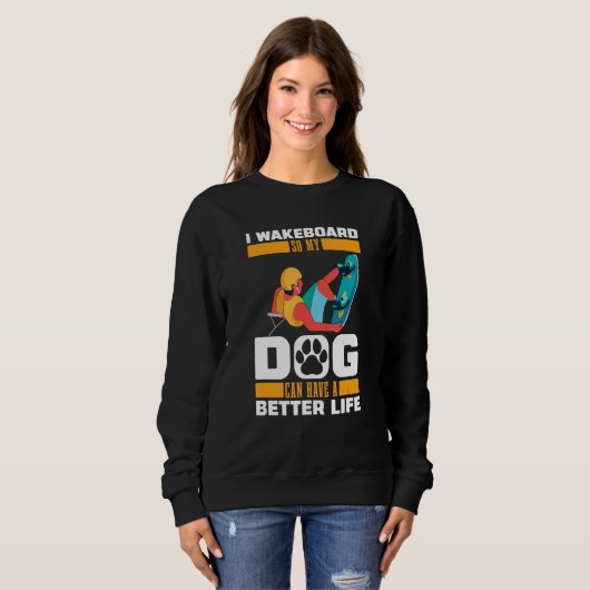 Sweatshirt Wakeboard Dog   Wakeboarder Wakeboarding (Devant entier)