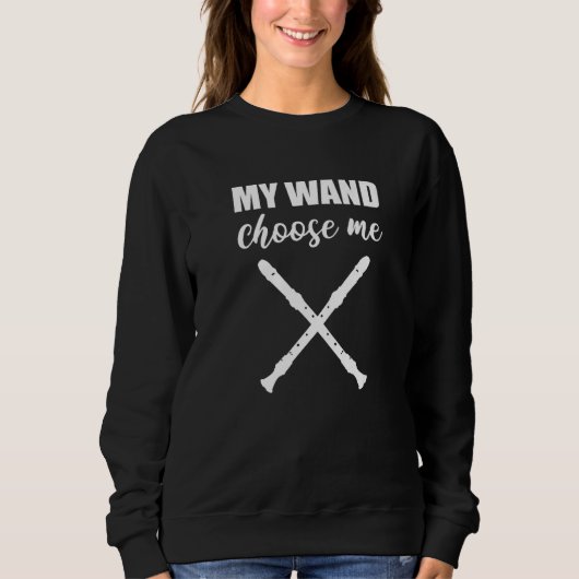 Sweatshirt Wand Chose Me Flutist and Musician   (Devant)