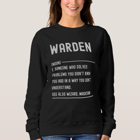 Sweatshirt Warden Definition Shirts Funny Job Title (Devant)