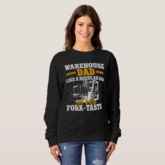 Sweatshirt Warehouse dad operator fork lift forklift certifie (Devant entier)