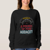 Sweatshirt Warning 8 Pounds of Pure Audacity (Devant)