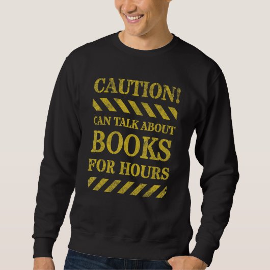 Sweatshirt Warning can talk about Books for hours Book  Libra (Devant)