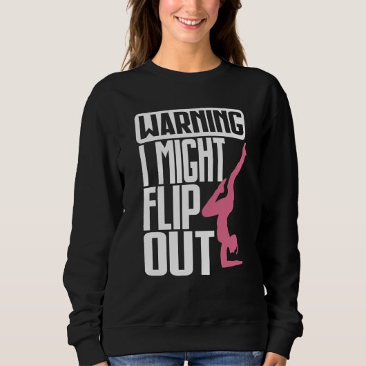 Sweatshirt Warning I Might Flip Ou Gymnastics Gymnast (Devant)