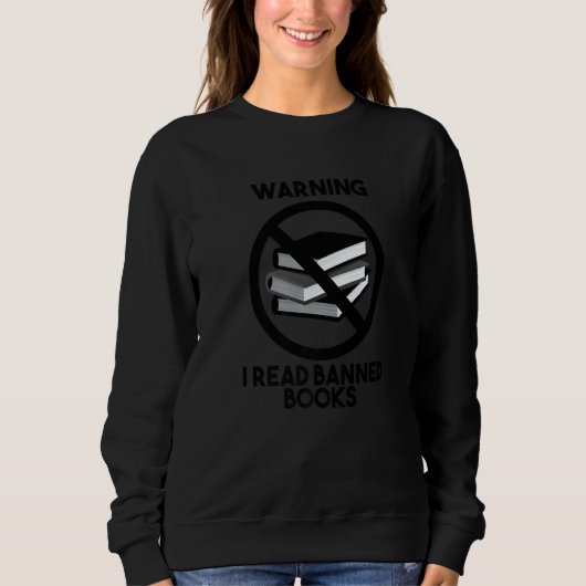 Sweatshirt Warning I Read Banned Books Rebel Readers (Devant)