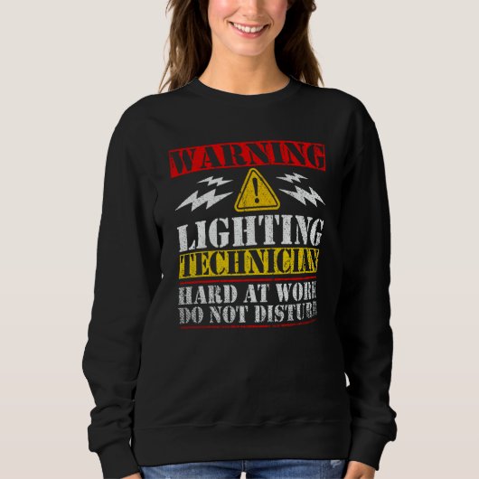 Sweatshirt Warning Lightning Technician at Work Do Not Distur (Devant)