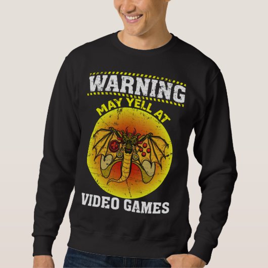 Sweatshirt Warning May Yell At Video Games Video Gamers  1 (Devant)