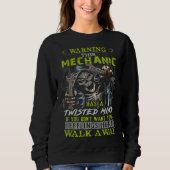 Sweatshirt Warning This Mechanic Has A Twisted Mind If You Do (Devant)