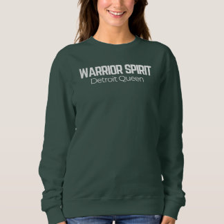 Sweatshirt WARRIOR SPIRIT Detroit Queen Empowered Women