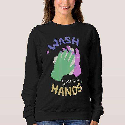 Sweatshirt Wash Your Hands Meme Hand Hygiene Reminder for Kid (Devant)
