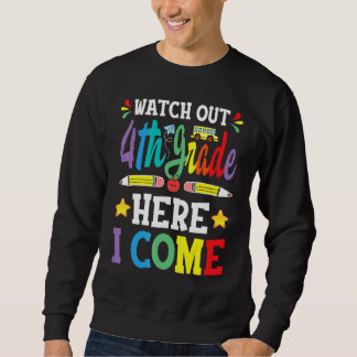 Sweatshirt Watch Out 4th Grade Here I Come 3rd Grade Graduati