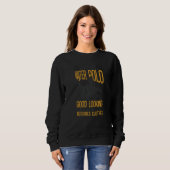 Sweatshirt Water Polo I Play Water Polo Because I'm Too Good  (Devant entier)