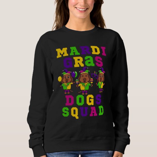 Sweatshirt We are the Mardi Dog Squad This is my 2023 Mardi G (Devant)