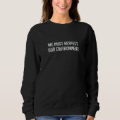 Sweatshirt We must respect our environment  4 (Devant)