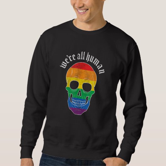 Sweatshirt We re All Human Gay Pride Rainbow Skull Grunge (Devant)