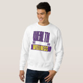 Sweatshirt Wealth Starts With Wellness First Investment (Devant entier)