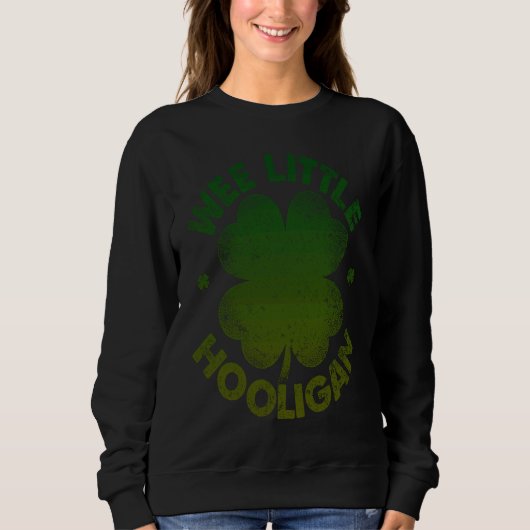 Sweatshirt Wee Little Hooligan   St Patrick's Day Shamrock (Devant)