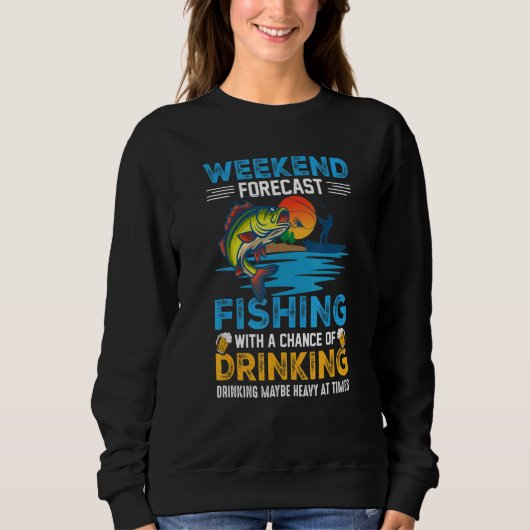 Sweatshirt Weekend Forecast Fishing With A Chance Distressed (Devant)