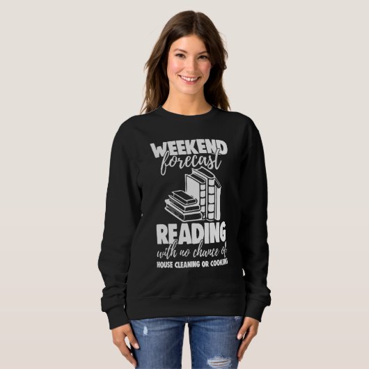 Sweatshirt Weekend Forecast Reading With No Chance Funny Men  (Devant entier)