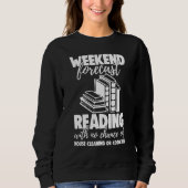 Sweatshirt Weekend Forecast Reading With No Chance Funny Men  (Devant)