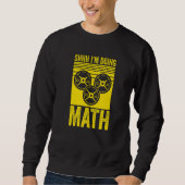 Sweatshirt Weightlifting Gym Workout  Shhh Im Doing Math  2 (Devant)