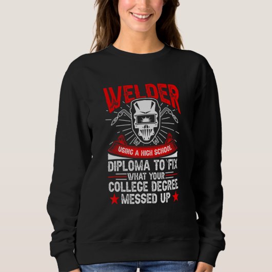 Sweatshirt Welder Using A High School Diploma Welding (Devant)