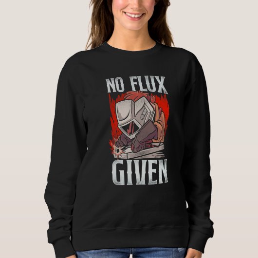 Sweatshirt Welder Welding Pun Vintage No Flux Given   (Devant)