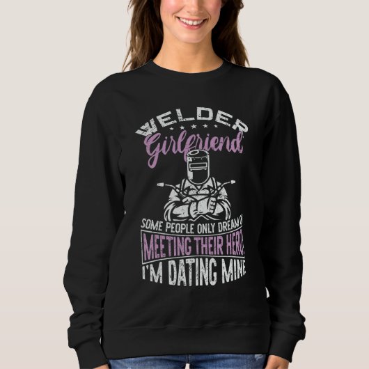 Sweatshirt Welder Welding Vintage Welder Girlfriend Some Peop (Devant)