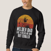 Sweatshirt Welding Dad Like A Regular Fun for Welders Daddy (Devant)
