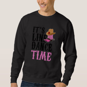 Sweatshirt Western Country Boots It's Line Dance Time 1