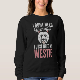 Sweatshirt Westie Therapy West Highland White Terrier Proprié