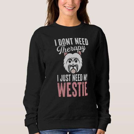 Sweatshirt Westie Therapy West Highland White Terrier Proprié (Devant)