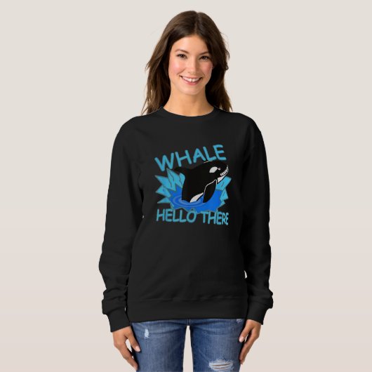 Sweatshirt Whale Hello There Killer Whale - Funny Orca (Devant entier)
