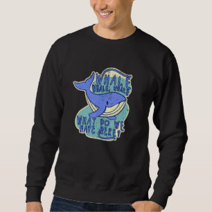 Sweatshirt Whale Pun Papa plaisante Family Cruise Whale Watch