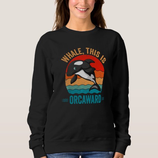 Sweatshirt Whale This Is Orcaward Orca (Devant)