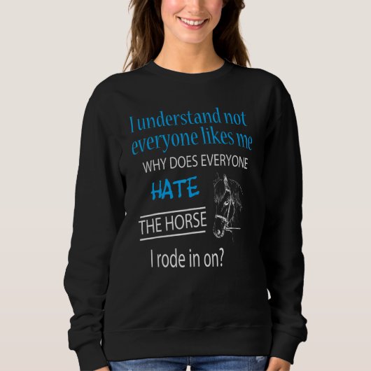 Sweatshirt What about the horse I rode in on sarcastic (Devant)