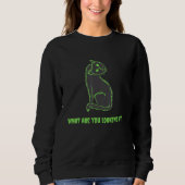 Sweatshirt What are you looking at (Devant)