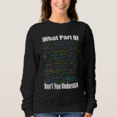 Sweatshirt What Part Of Don t You Understand  Math Jokes Math (Devant)