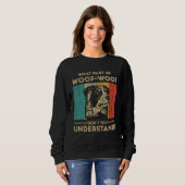 Sweatshirt What Part Of Dont You Understand  Australian Sheph (Devant entier)