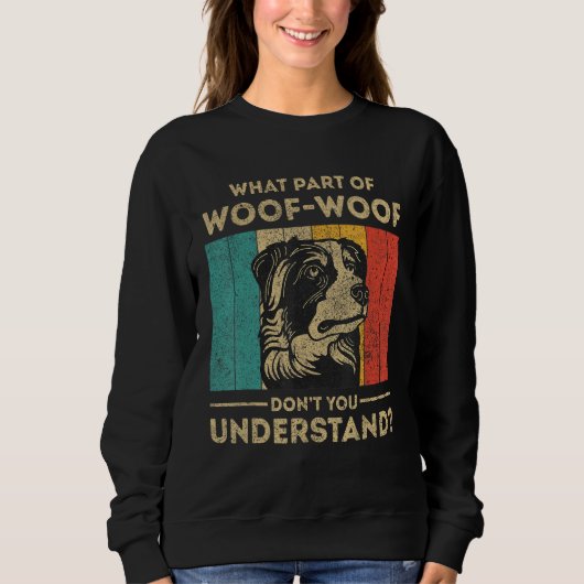 Sweatshirt What Part Of Dont You Understand  Australian Sheph (Devant)