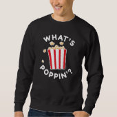 Sweatshirt What’s Poppin’ (Devant)