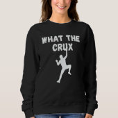 Sweatshirt What The Crux Climber Speed Climber (Devant)