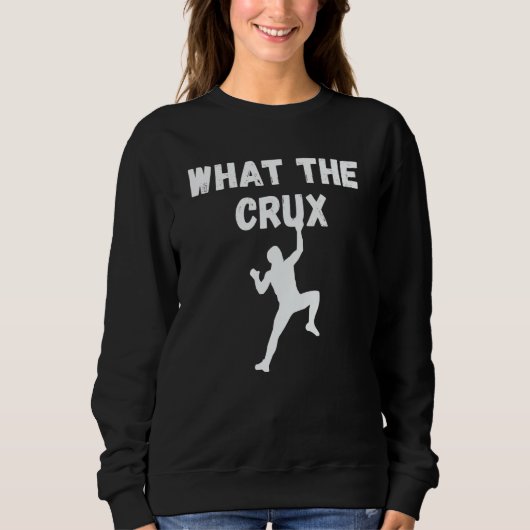 Sweatshirt What The Crux Climber Speed Climber (Devant)