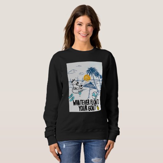Sweatshirt Whatever Floats Your Goat Goat river floating (Devant entier)